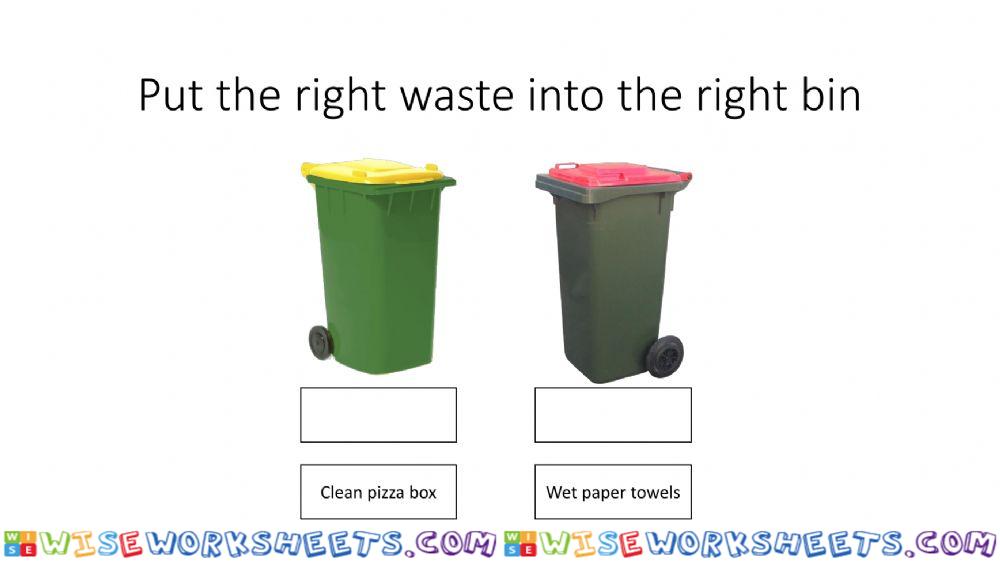 Put the right waste into the right bin