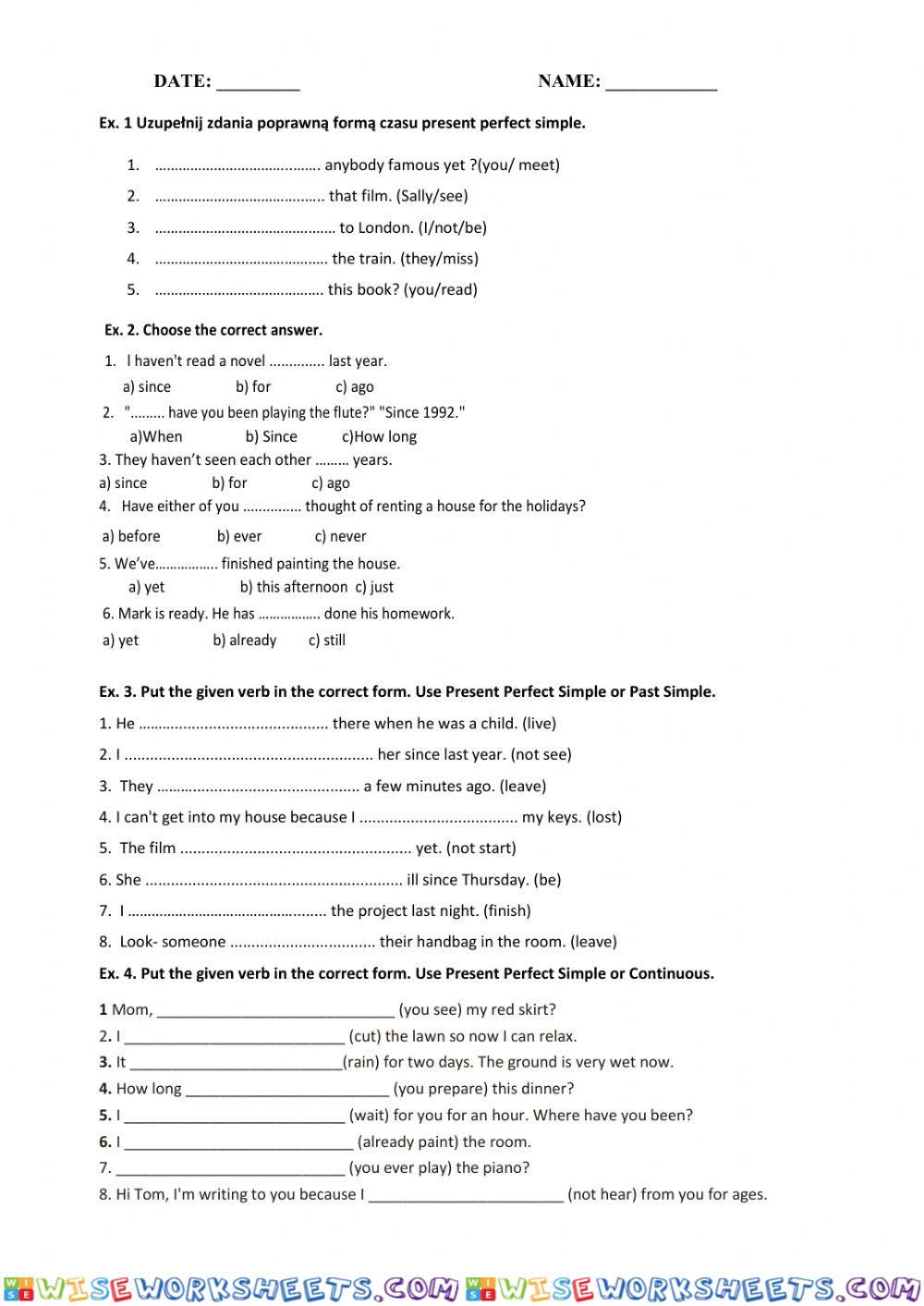 Present Perefect Simple, Present Perfect Continuous, Past Simple