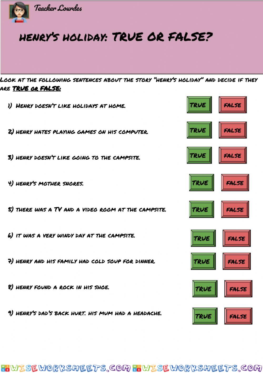 Henry's holiday: True or false